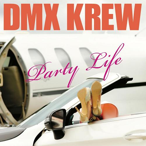 DMX Krew - Party Life [PERMVAC2291]